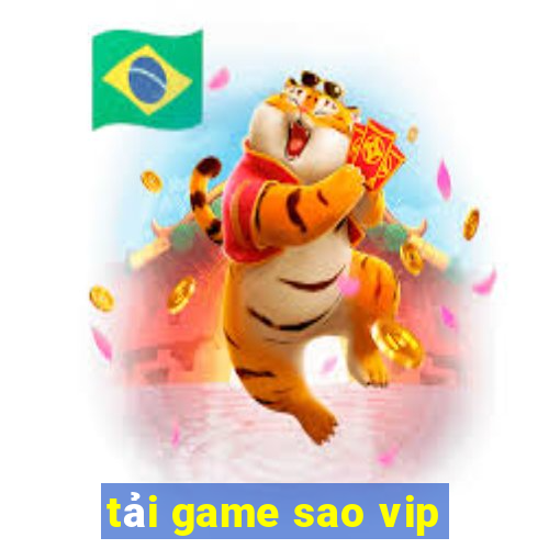 tải game sao vip