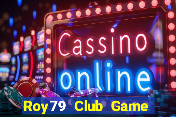 Roy79 Club Game Bài Poker Đổi Thưởng