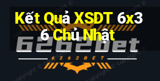 Kết Quả XSDT 6x36 Chủ Nhật