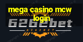 mega casino mcw login