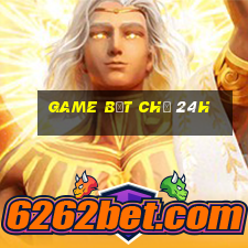 game bắt chữ 24h