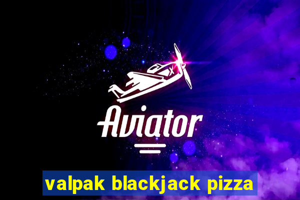 valpak blackjack pizza