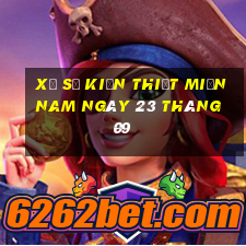 xổ số kiến thiết miền nam ngày 23 tháng 09