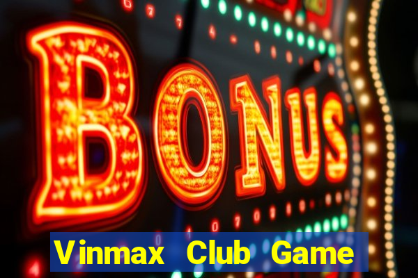 Vinmax Club Game Bài 567