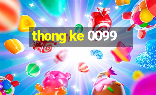 thong ke 0099