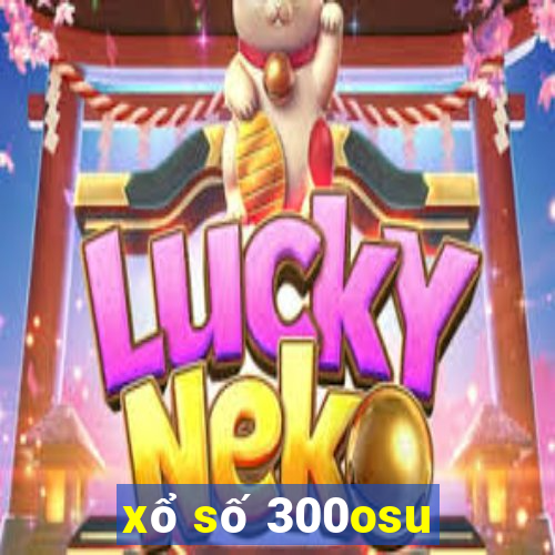 xổ số 300osu