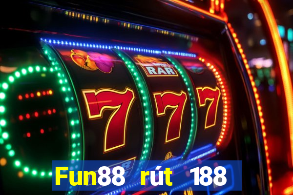 Fun88 rút 188 từ mạt chược