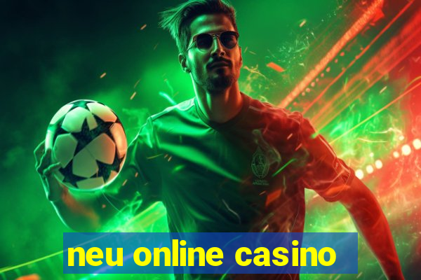 neu online casino