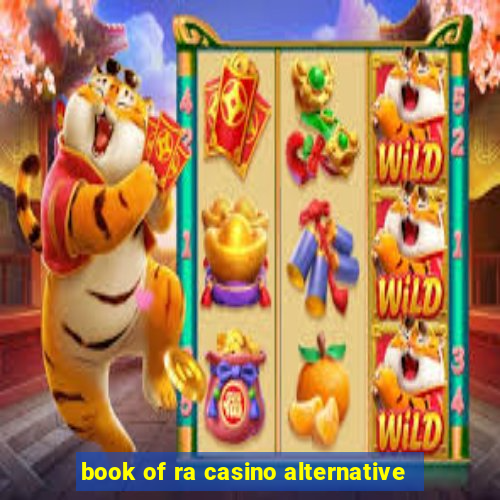 book of ra casino alternative