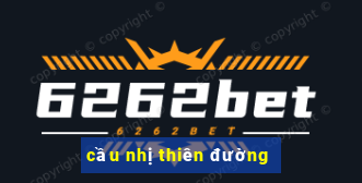 cầu nhị thiên đường