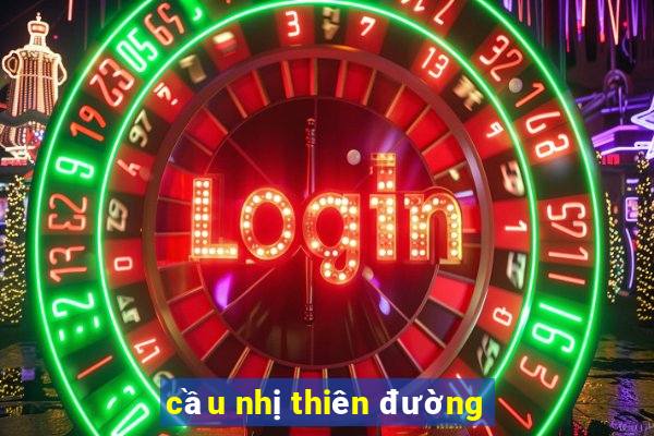 cầu nhị thiên đường