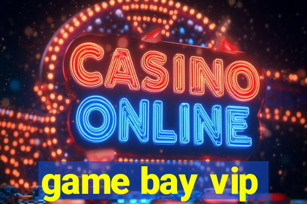 game bay vip