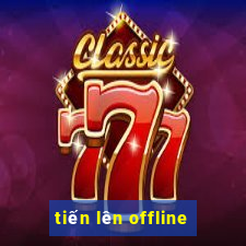 tiến lên offline