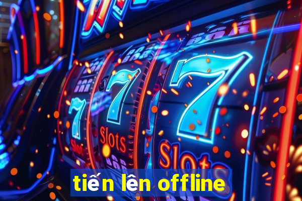 tiến lên offline