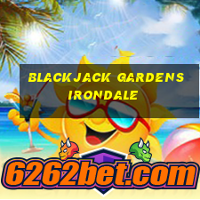 blackjack gardens irondale