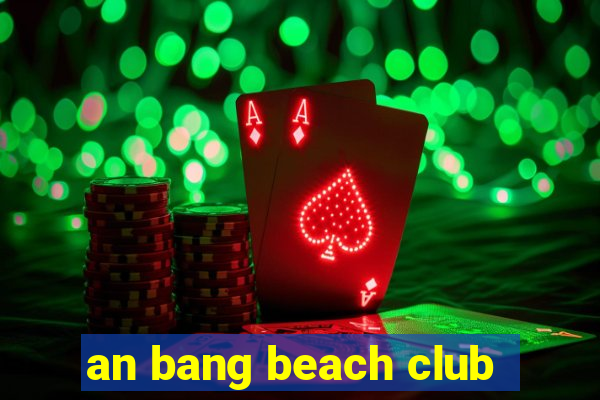 an bang beach club