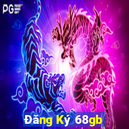 Đăng Ký 68gb