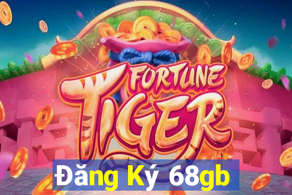 Đăng Ký 68gb