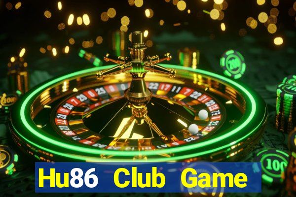 Hu86 Club Game Bài Phái Mạnh