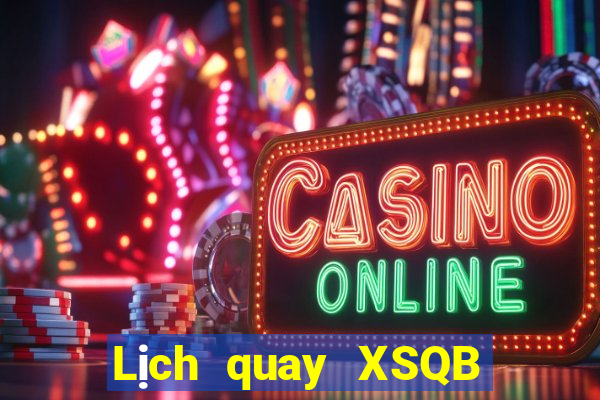 Lịch quay XSQB ngày 1