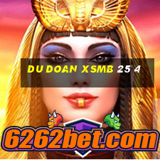 du doan xsmb 25 4