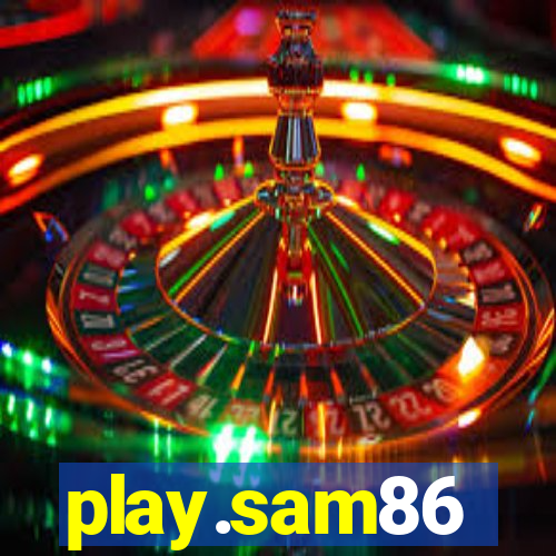 play.sam86