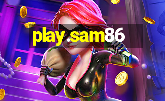 play.sam86