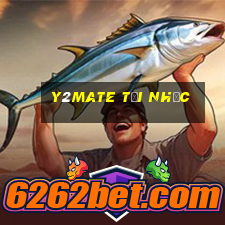 y2mate tải nhạc