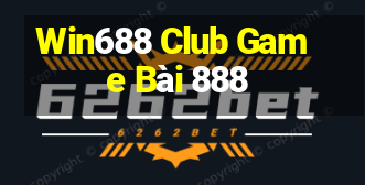 Win688 Club Game Bài 888