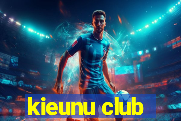 kieunu club