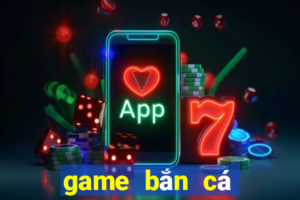 game bắn cá đổi thưởng uy tín nhất hiện nay