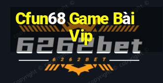 Cfun68 Game Bài Vip