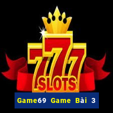 Game69 Game Bài 3 Cây Online