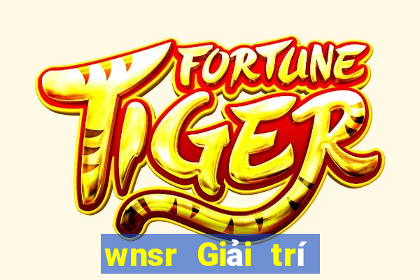 wnsr Giải trí game bài tiền mặt