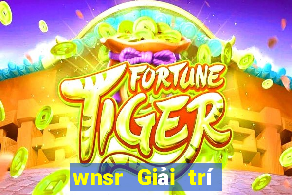 wnsr Giải trí game bài tiền mặt