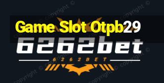 Game Slot Otpb29