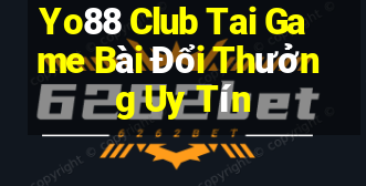 Yo88 Club Tai Game Bài Đổi Thưởng Uy Tín