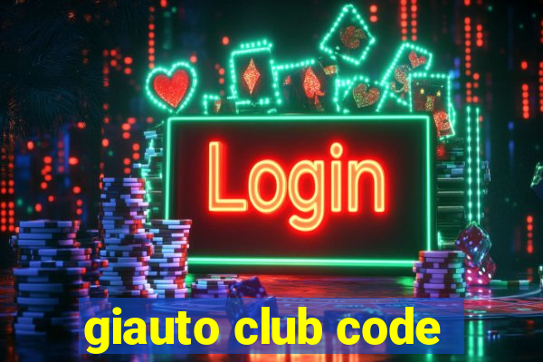 giauto club code