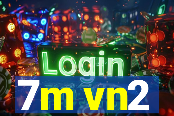 7m vn2