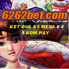 ket qua xs mega 6 45 hom nay