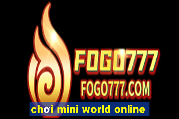 chơi mini world online