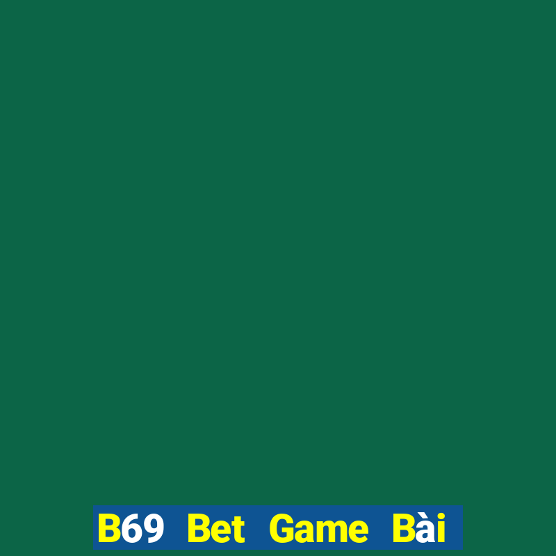 B69 Bet Game Bài Ma Thuật