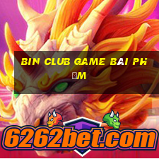 Bin Club Game Bài Phỏm