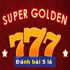 Đánh bài 5 lá