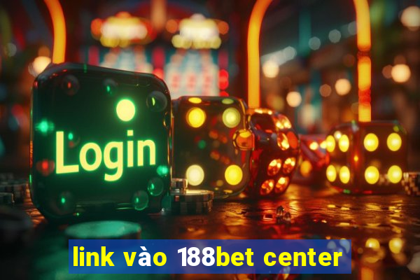 link vào 188bet center