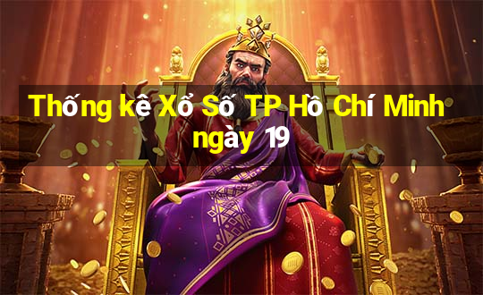 Thống kê Xổ Số TP Hồ Chí Minh ngày 19