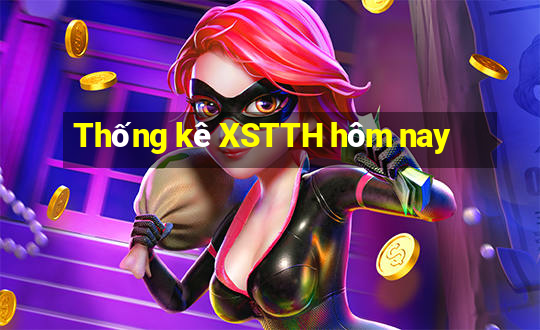 Thống kê XSTTH hôm nay