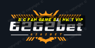 Bốc Fan Game Bài Nhất Vip