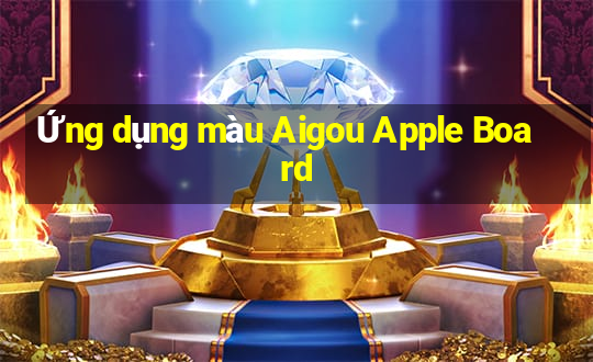 Ứng dụng màu Aigou Apple Board