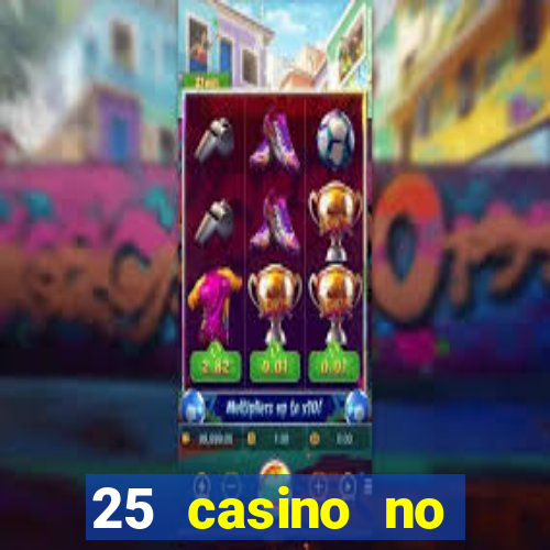 25 casino no deposit bonus